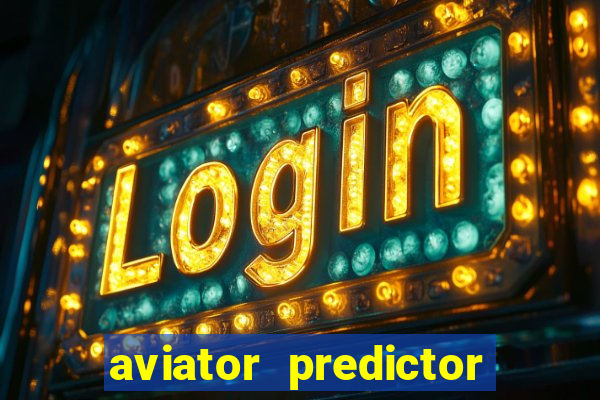 aviator predictor v4.0 activation code free